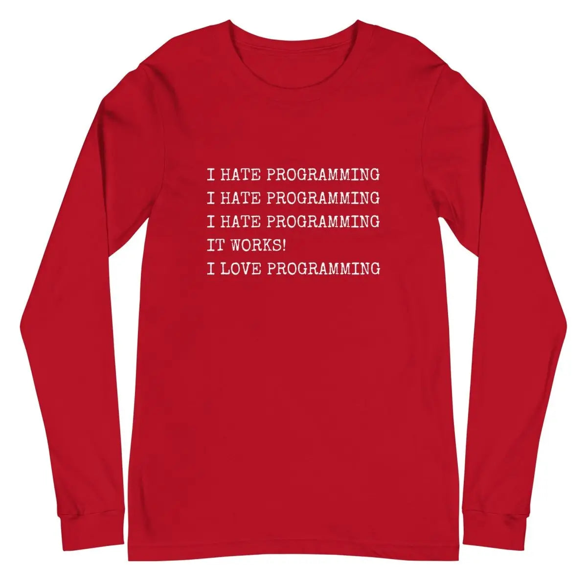 The i Hate Programming Long Sleeve T-shirt (unisex) Red / m.