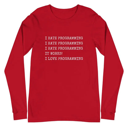 The i Hate Programming Long Sleeve T-shirt (unisex) Red / m.