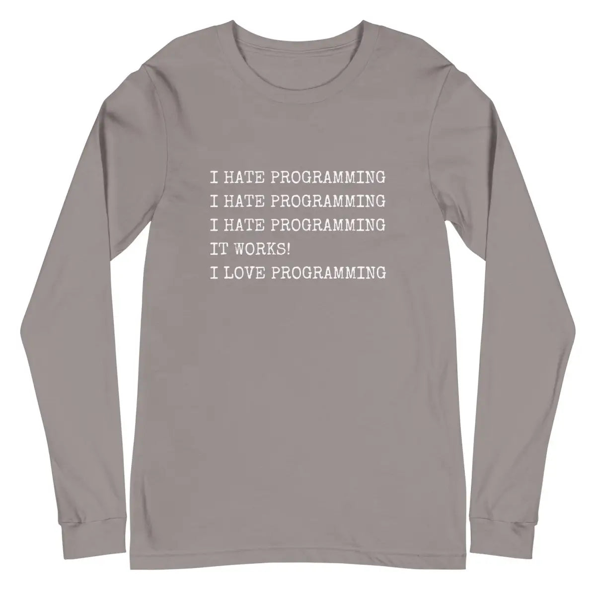 I Hate Programming Long Sleeve T-Shirt (unisex) - Storm / M