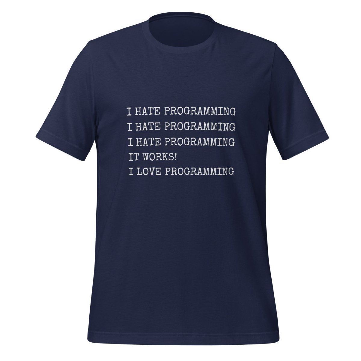 I Hate Programming T - Shirt (unisex) - Navy - AI Store