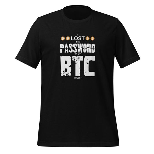 I Lost the Password to my Bitcoin Wallet T - Shirt (unisex) - Black - AI Store