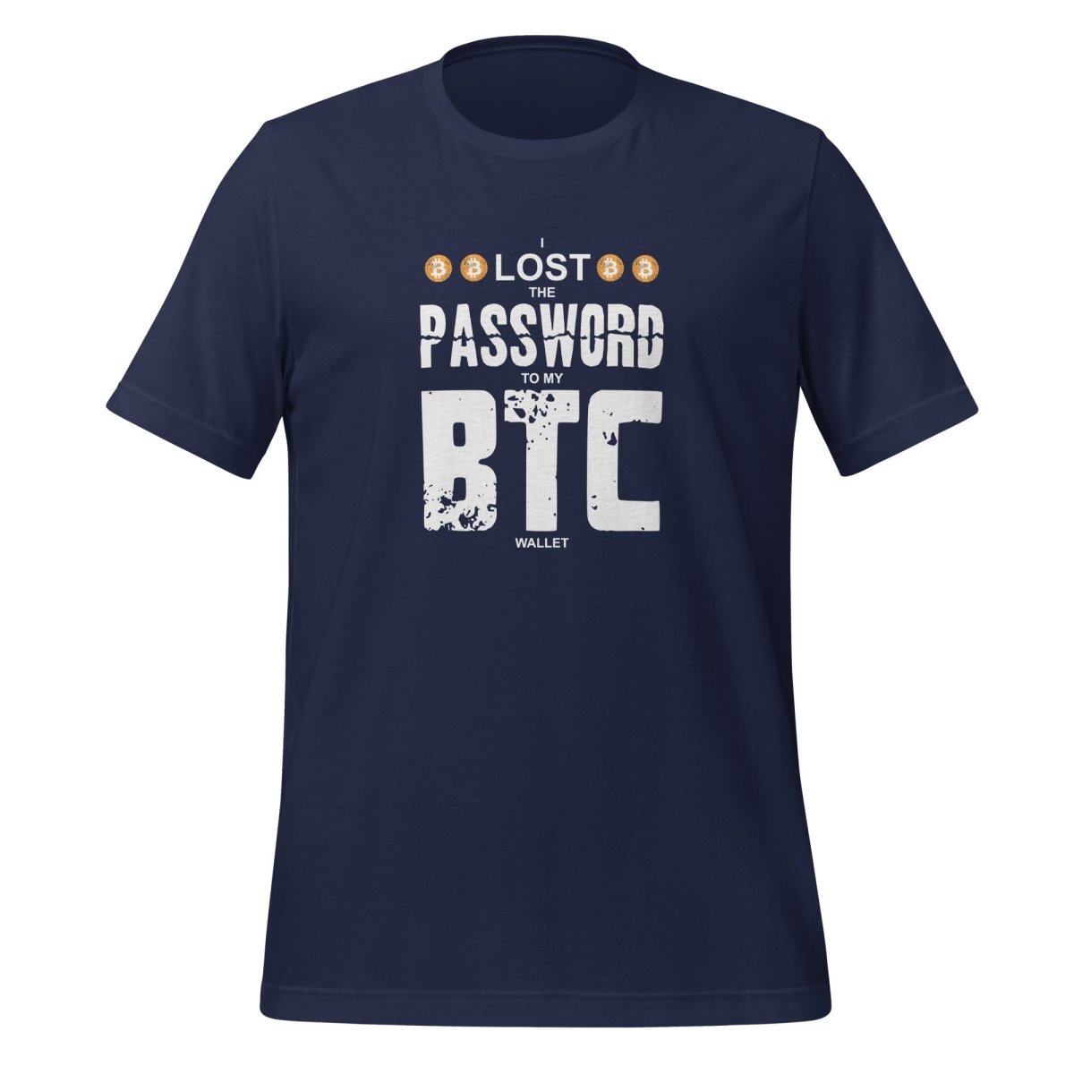I Lost the Password to my Bitcoin Wallet T - Shirt (unisex) - Navy - AI Store