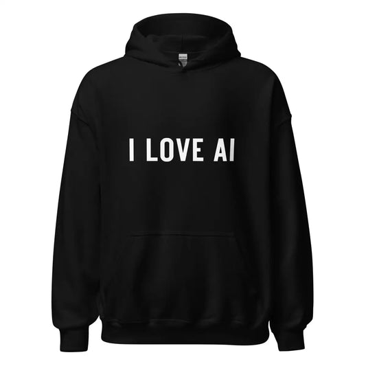 The i Love Ai Hoodie 2 (unisex) Black / m.