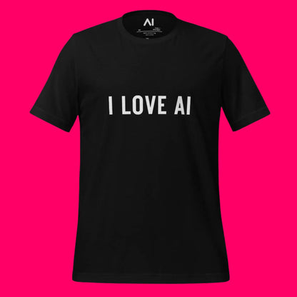 I LOVE AI T-Shirt 2 (unisex)