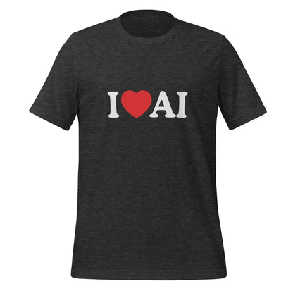 I Love AI T-Shirt (unisex) - Dark Grey Heather / M