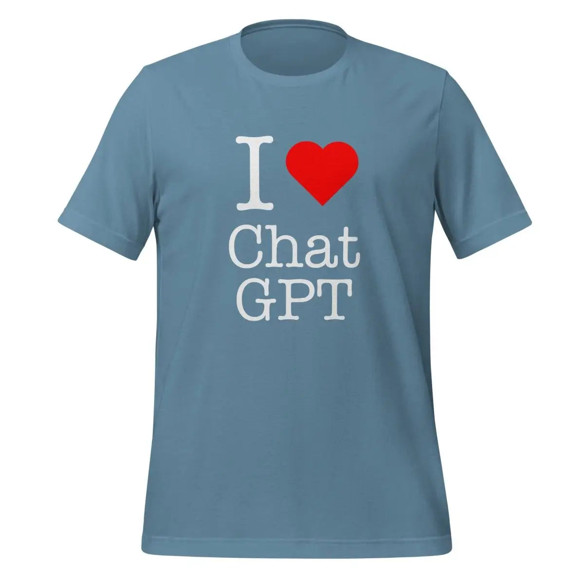 I Love Chat GPT T-Shirt (unisex) - Steel Blue / M