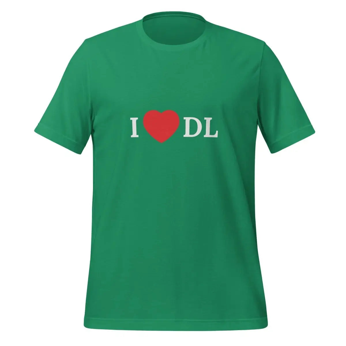 I Love DL (Deep Learning) T-Shirt (unisex) - Kelly / M