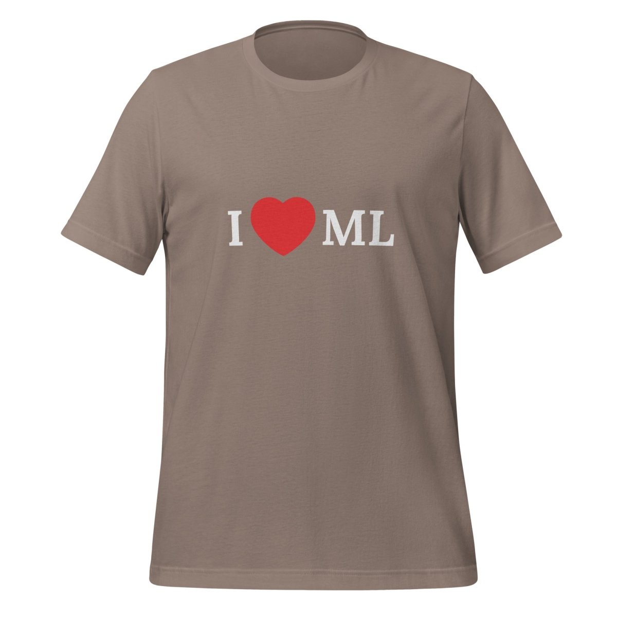 I Love ML (Machine Learning) T - Shirt (unisex) - Pebble - AI Store