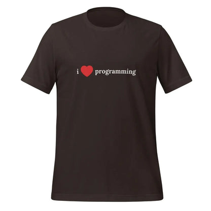 I Love Programming T-Shirt (unisex) - Brown / M