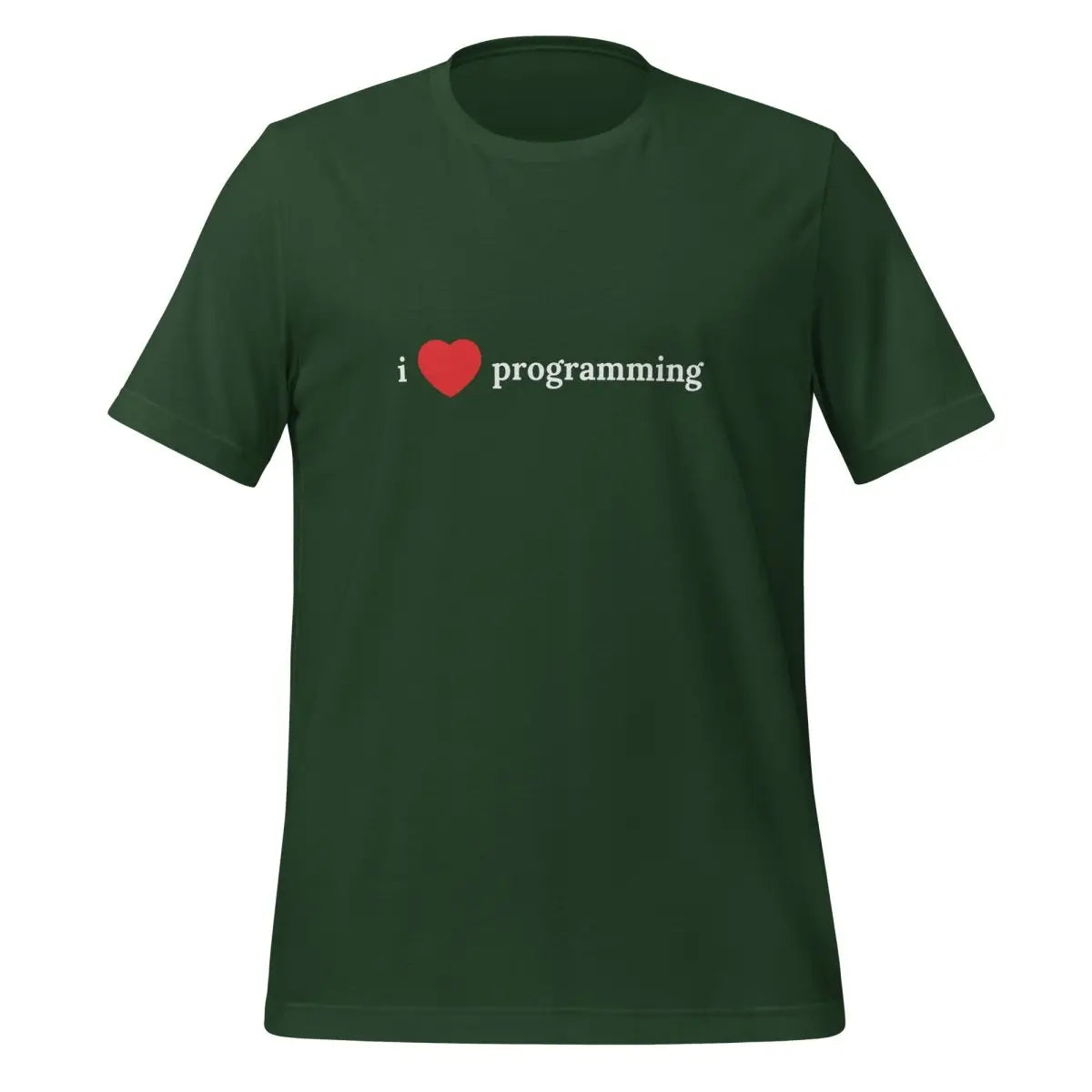 I Love Programming T-Shirt (unisex) - Forest / M