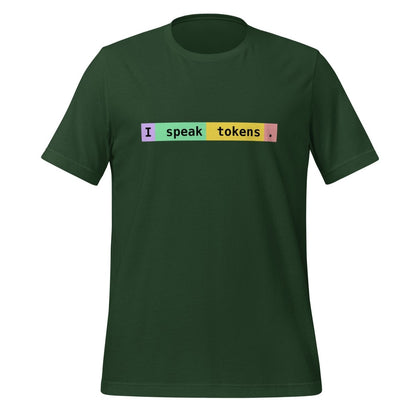 I speak tokens. T-Shirt (unisex) - Forest - AI Store