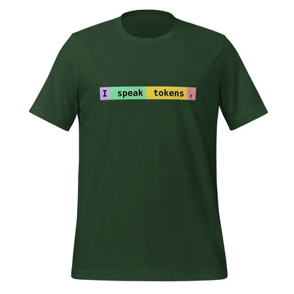 I speak tokens. T-Shirt (unisex) - Forest / M