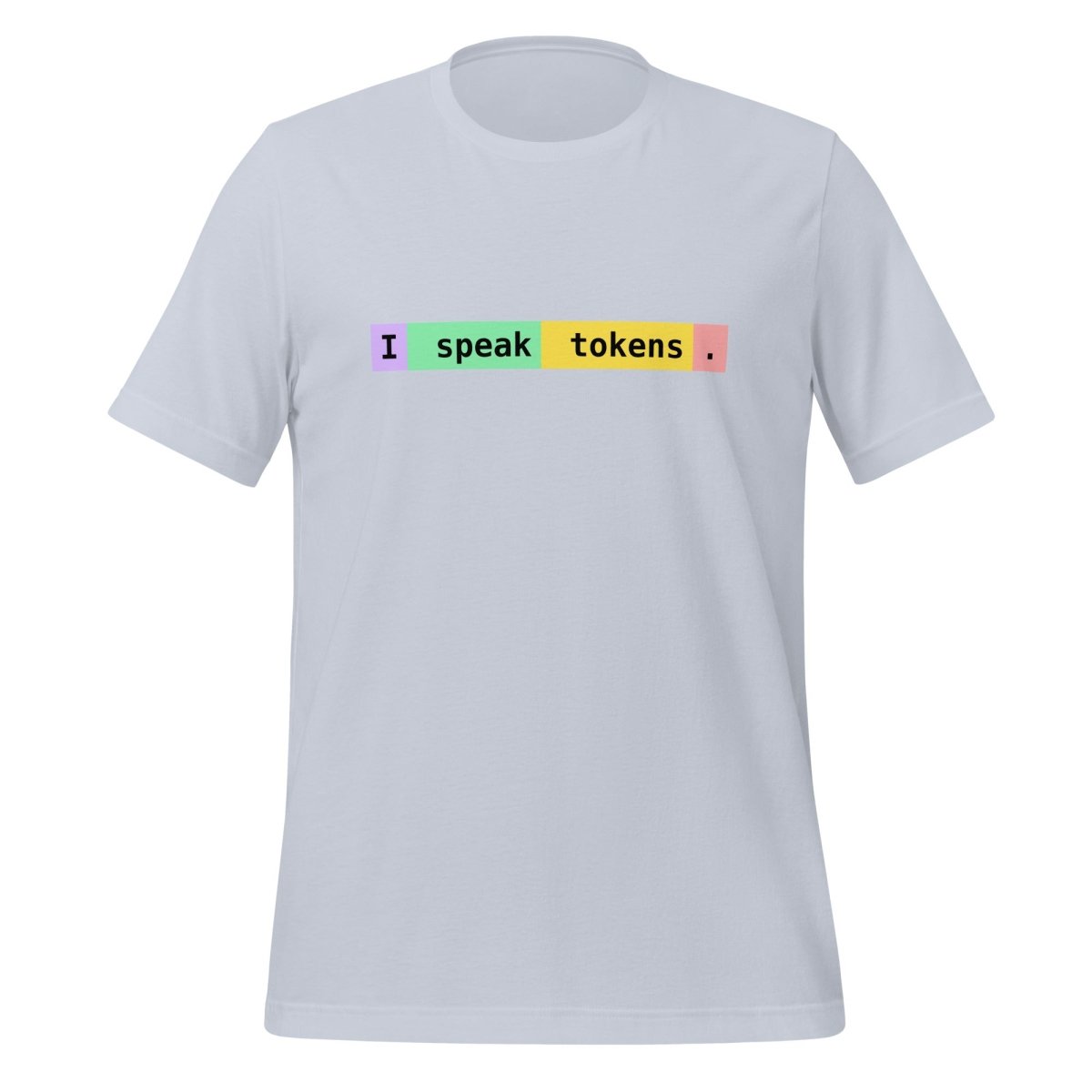 I speak tokens. T-Shirt (unisex) - Light Blue - AI Store