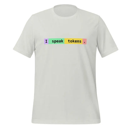 I speak tokens. T-Shirt (unisex) - Silver / M