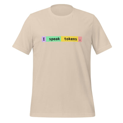 I speak tokens. T-Shirt (unisex) - Soft Cream - AI Store