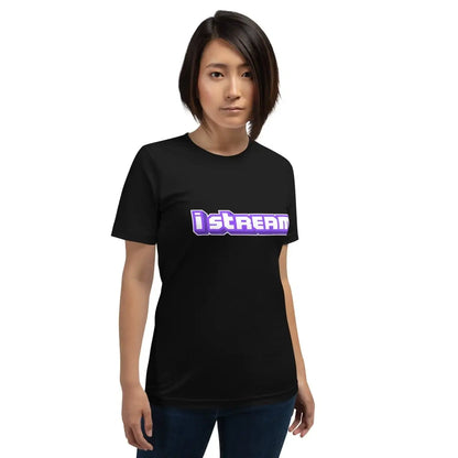 I Stream Gamer T-Shirt (unisex)