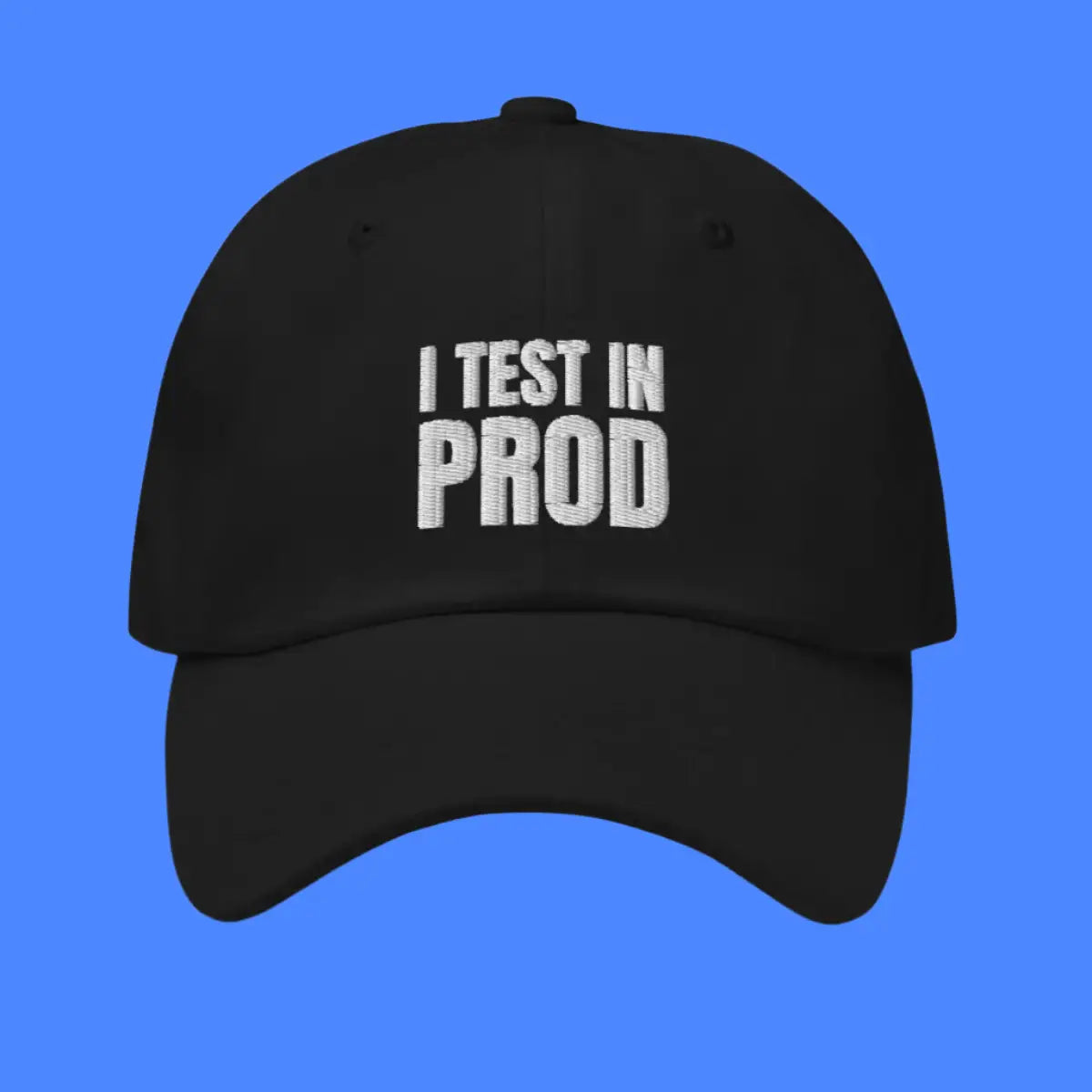 I Test in Prod Cap