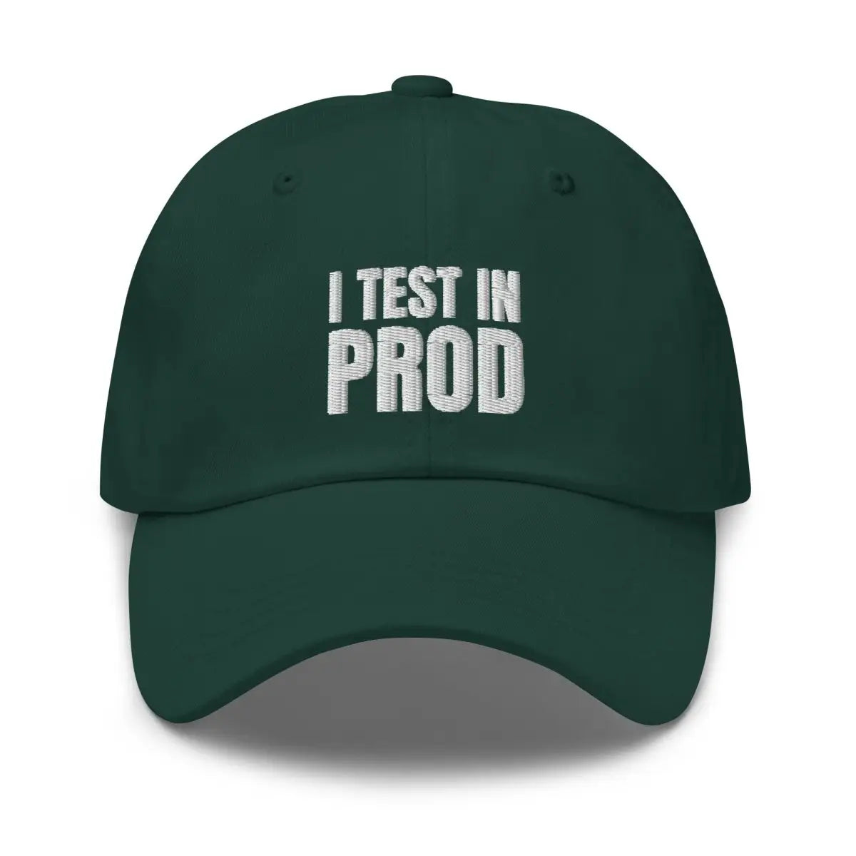 I Test in Prod Cap - Spruce