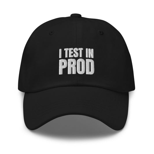 I Test in Prod Embroidered Cap - Black - AI Store