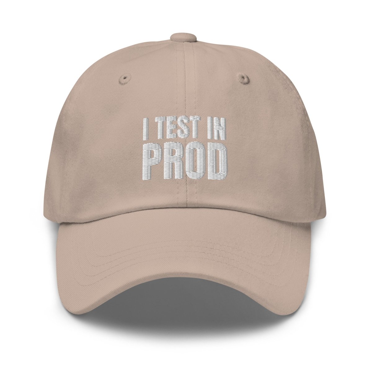 I Test in Prod Embroidered Cap - Stone - AI Store