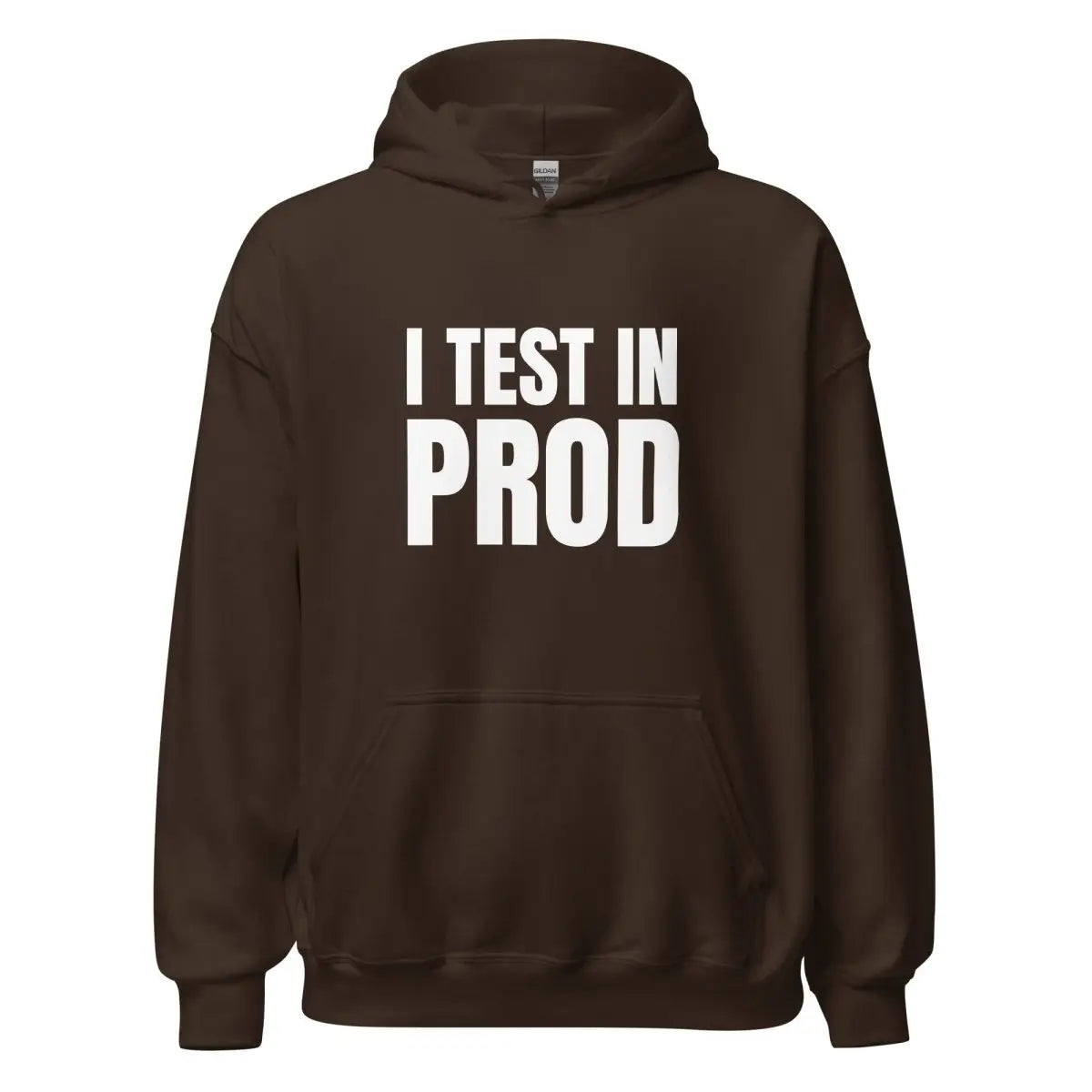 I Test in Prod Hoodie (unisex) - Dark Chocolate / M