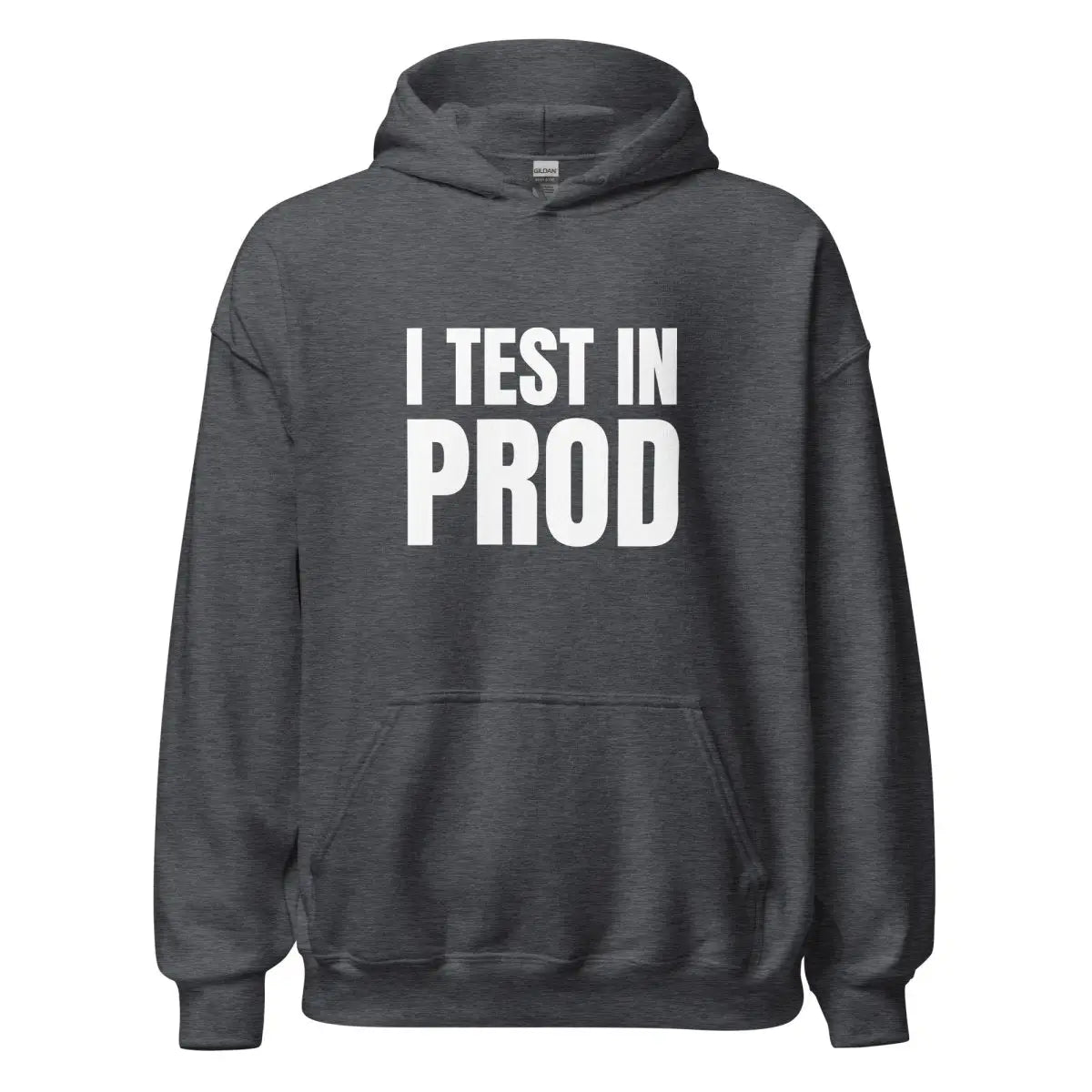 I Test in Prod Hoodie (unisex) - Dark Heather / M