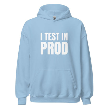 I Test in Prod Hoodie (unisex) - Light Blue - AI Store