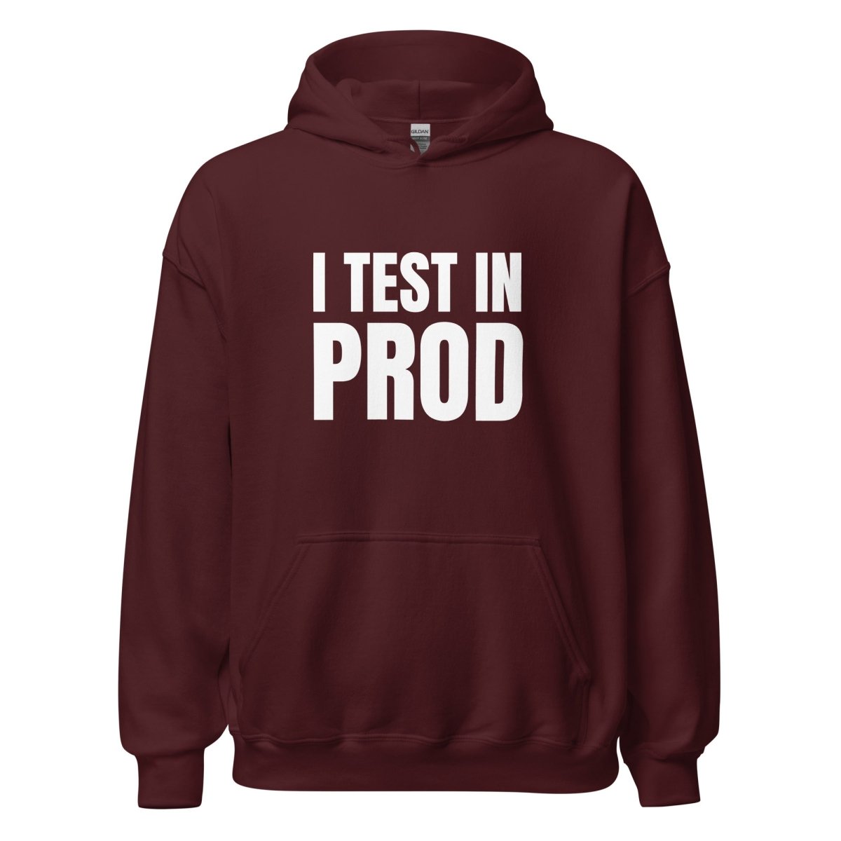 I Test in Prod Hoodie (unisex) - Maroon - AI Store
