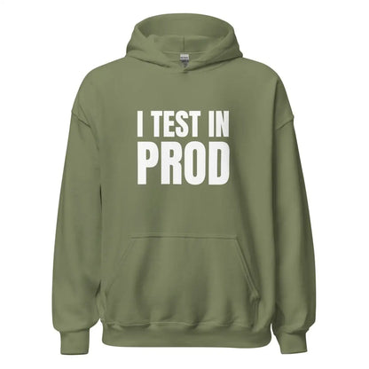 I Test in Prod Hoodie (unisex) - Military Green / M