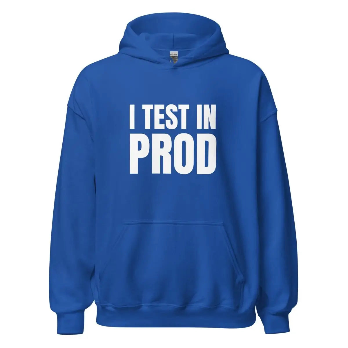 I Test in Prod Hoodie (unisex) - Royal / M