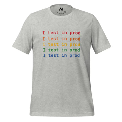 I Test in Prod Rainbow T-Shirt (unisex) - Athletic Heather / M