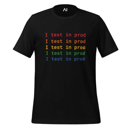 I Test in Prod Rainbow T-Shirt (unisex) - Black / M