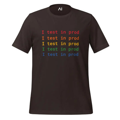 I Test in Prod Rainbow T-Shirt (unisex) - Brown / M