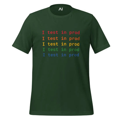 I Test in Prod Rainbow T-Shirt (unisex) - Forest / M