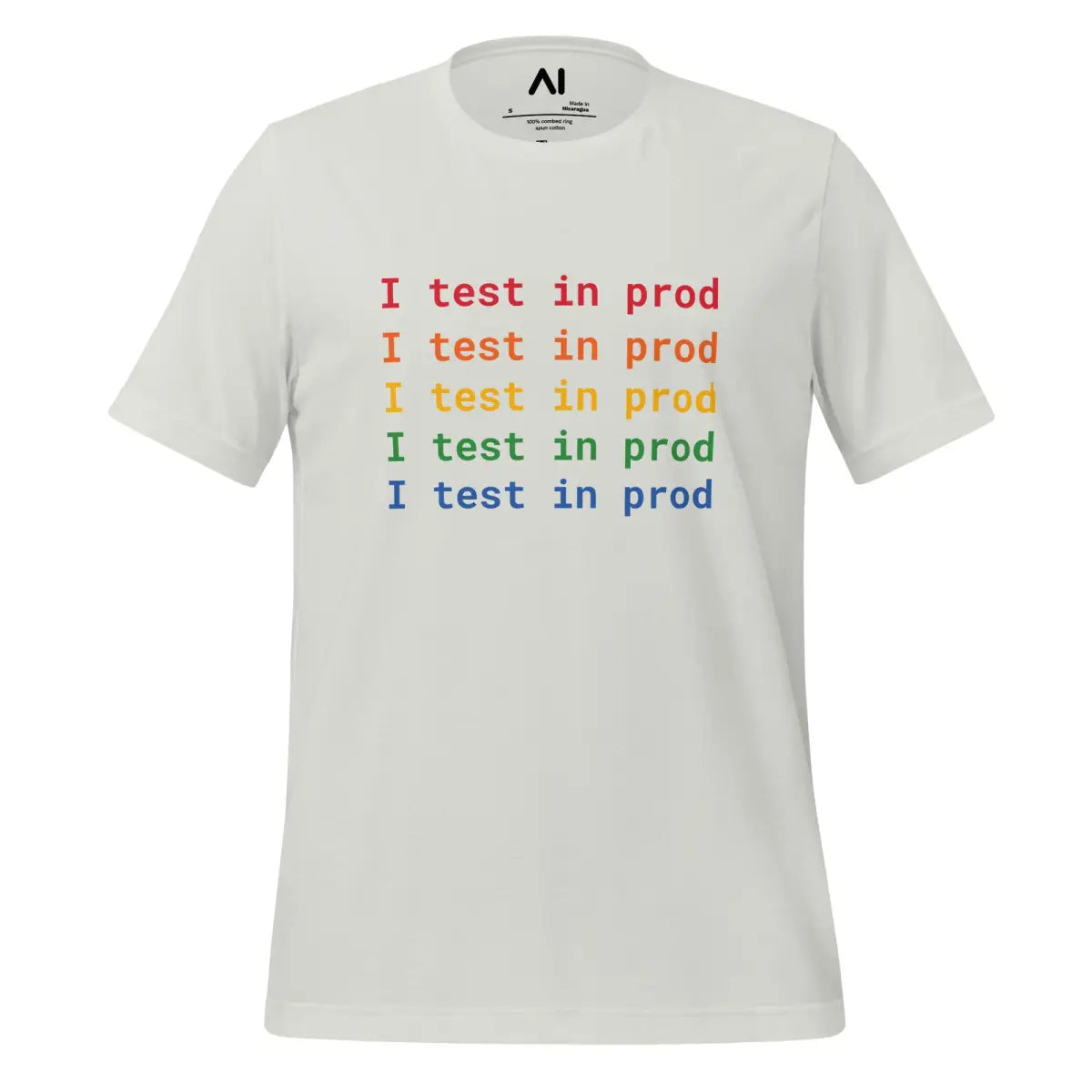 I Test in Prod Rainbow T-Shirt (unisex) - Silver / M