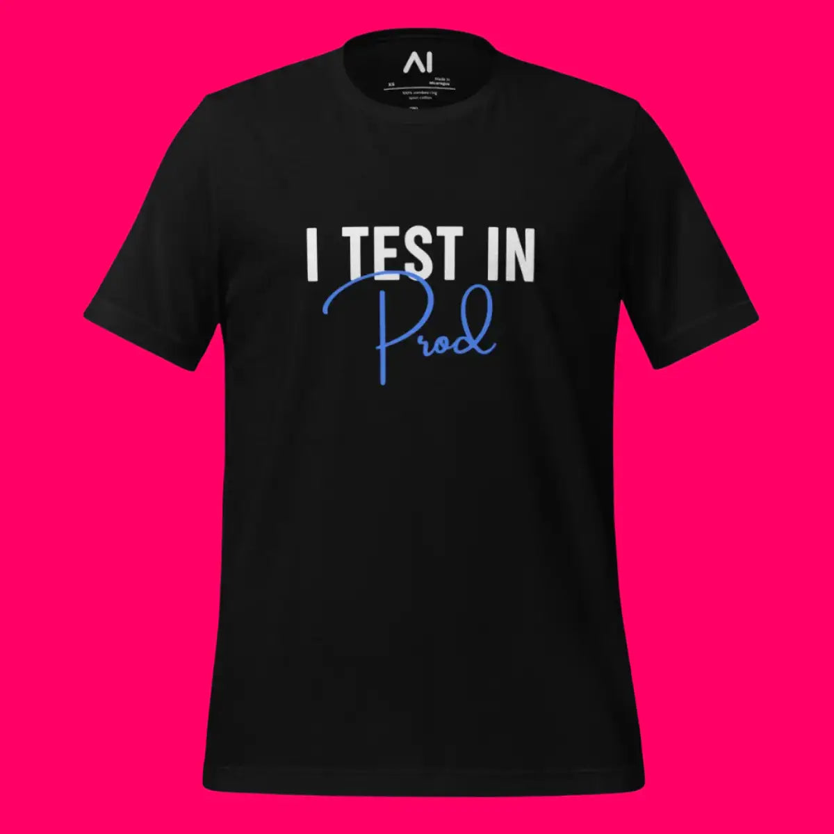 I Test in Prod Signature T-Shirt (unisex)