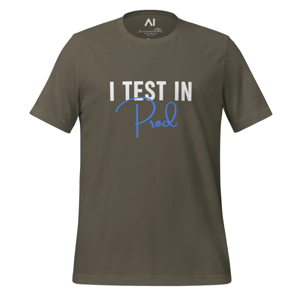 I Test in Prod Signature T-Shirt (unisex) - Army / M