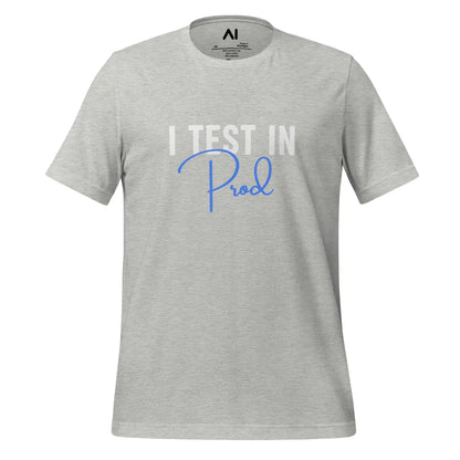 I Test in Prod Signature T-Shirt (unisex) - Athletic Heather / M