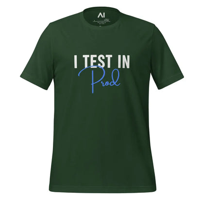 I Test in Prod Signature T-Shirt (unisex) - Forest / M