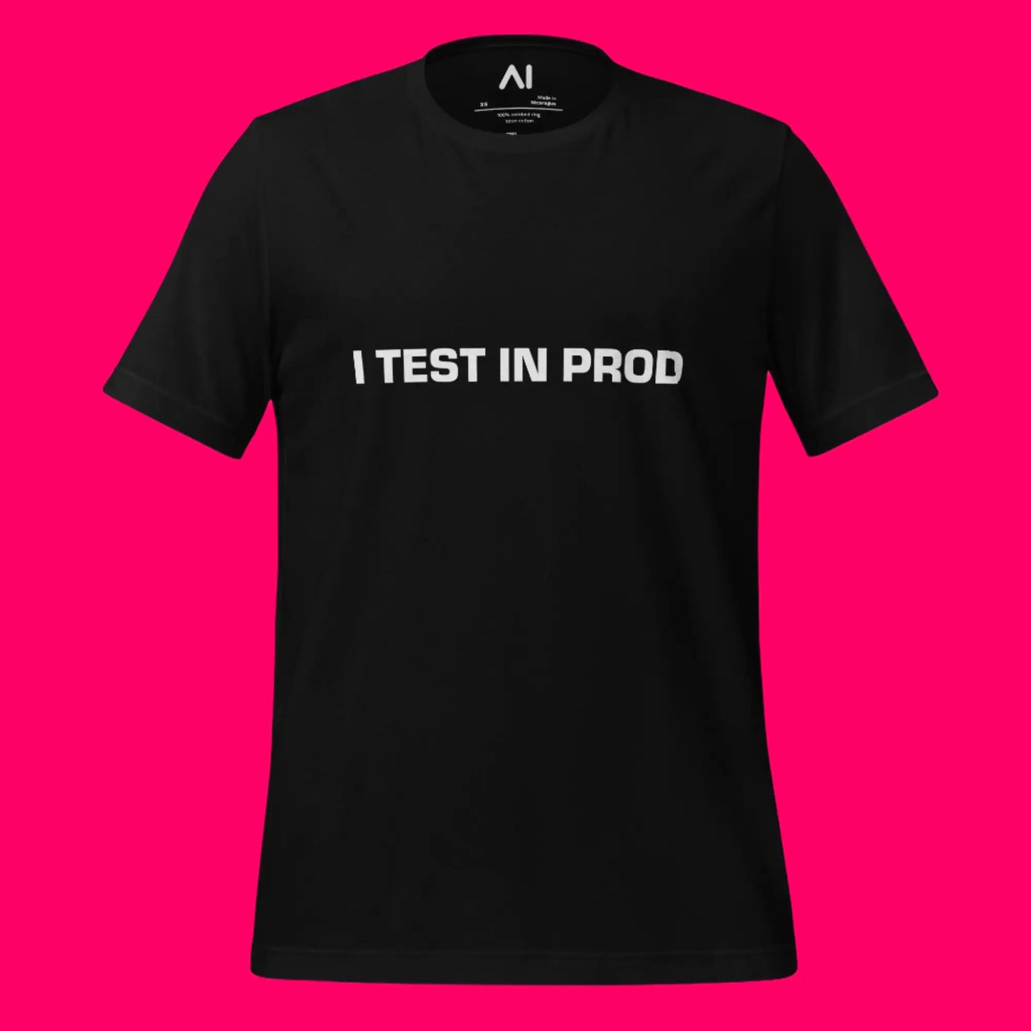 I Test in Prod T-Shirt 2 (unisex)