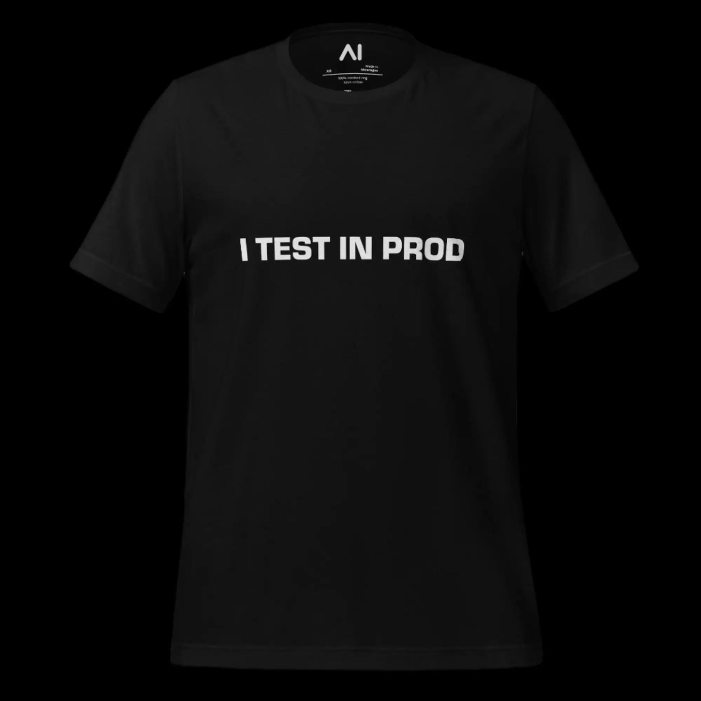 I Test in Prod T-Shirt 2 (unisex)