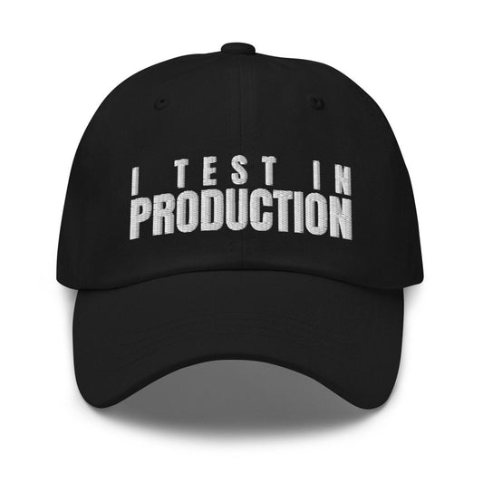 I Test in Production Embroidered Cap - Black - AI Store