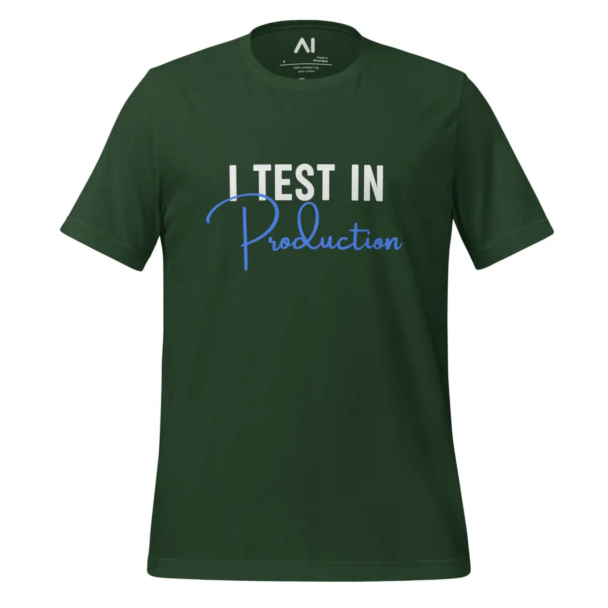 I Test in Production Signature T-Shirt (unisex) - Forest / M