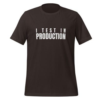 I Test in Production T - Shirt (unisex) - Brown - AI Store