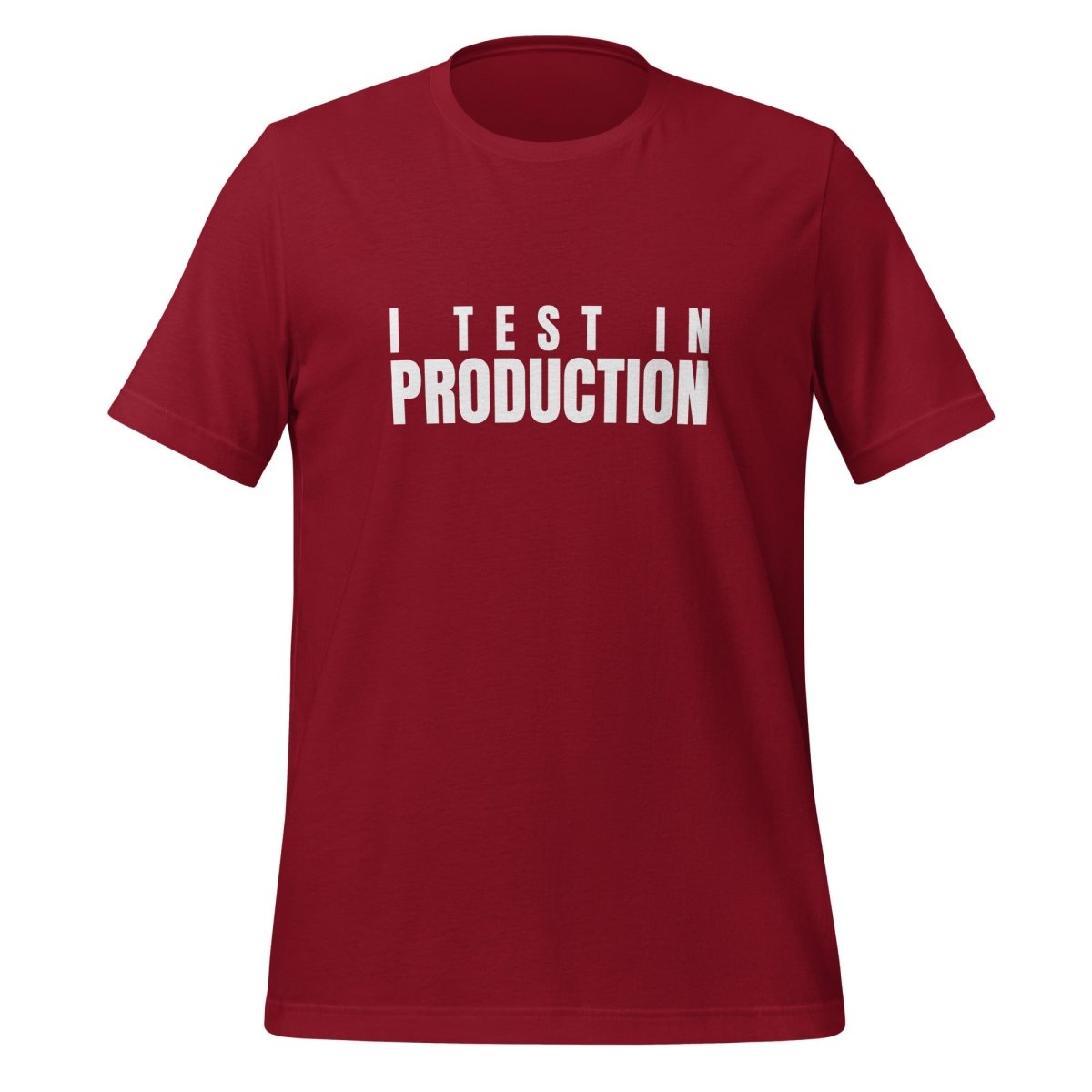 I Test in Production T - Shirt (unisex) - Cardinal - AI Store