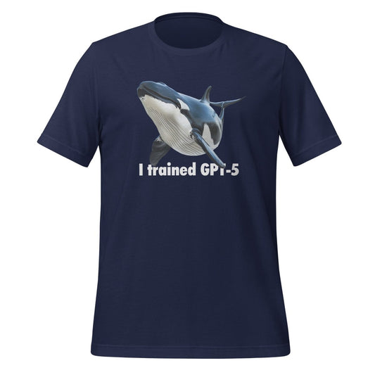 I trained GPT - 5 T-Shirt (unisex) - Navy - AI Store