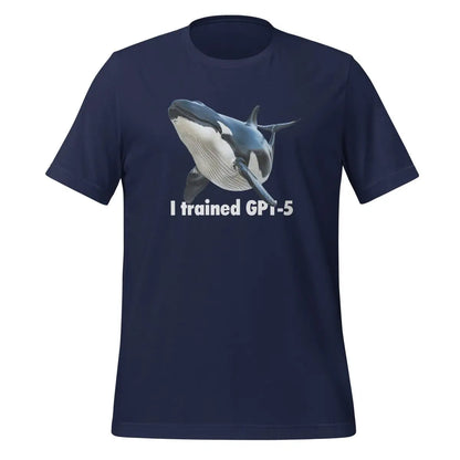 I trained GPT-5 T-Shirt (unisex) - Navy / M