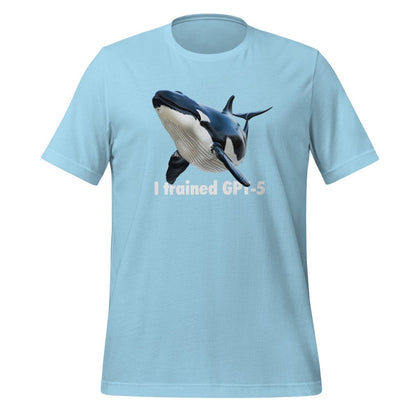 I trained GPT - 5 T - Shirt (unisex) - Ocean Blue - AI Store