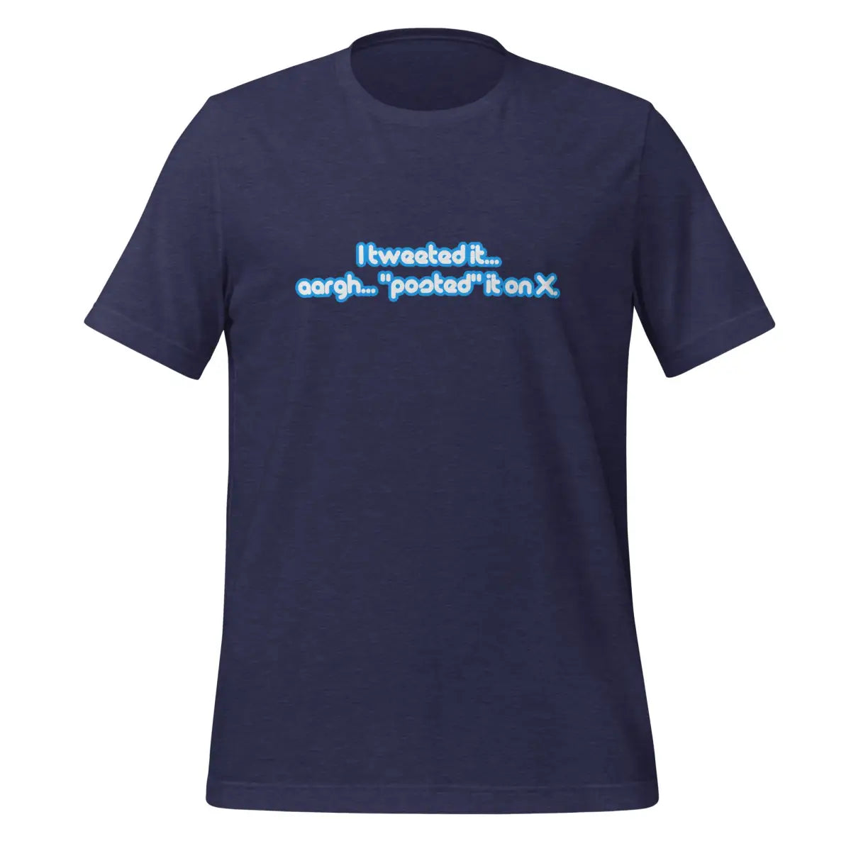 I Tweeted It T-Shirt (unisex) - Heather Midnight Navy / M