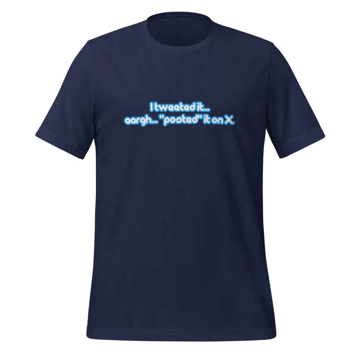 I Tweeted It T-Shirt (unisex) - Navy / M